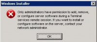Only administrators have permission to add, remove, or configure server software during a Terminal services remote session.
